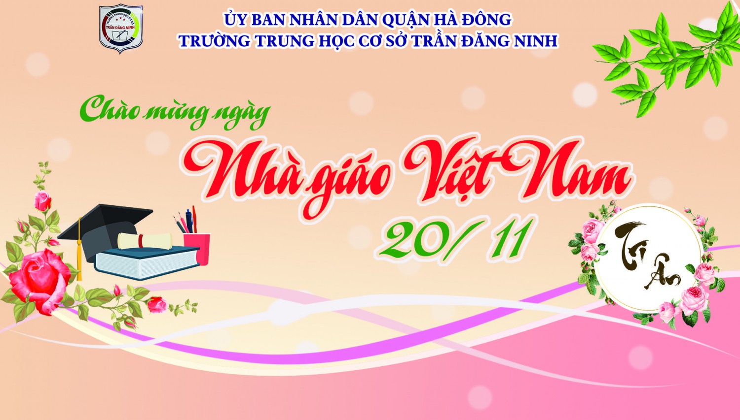 CHƯƠNG TRÌNH TRI ÂN KỈ NIỆM NGÀY NHÀ GIÁO VIỆT NAM 20/11